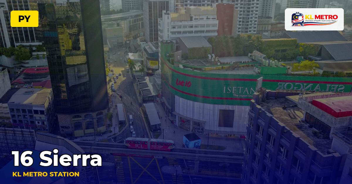 16 Sierra station — KL Metro