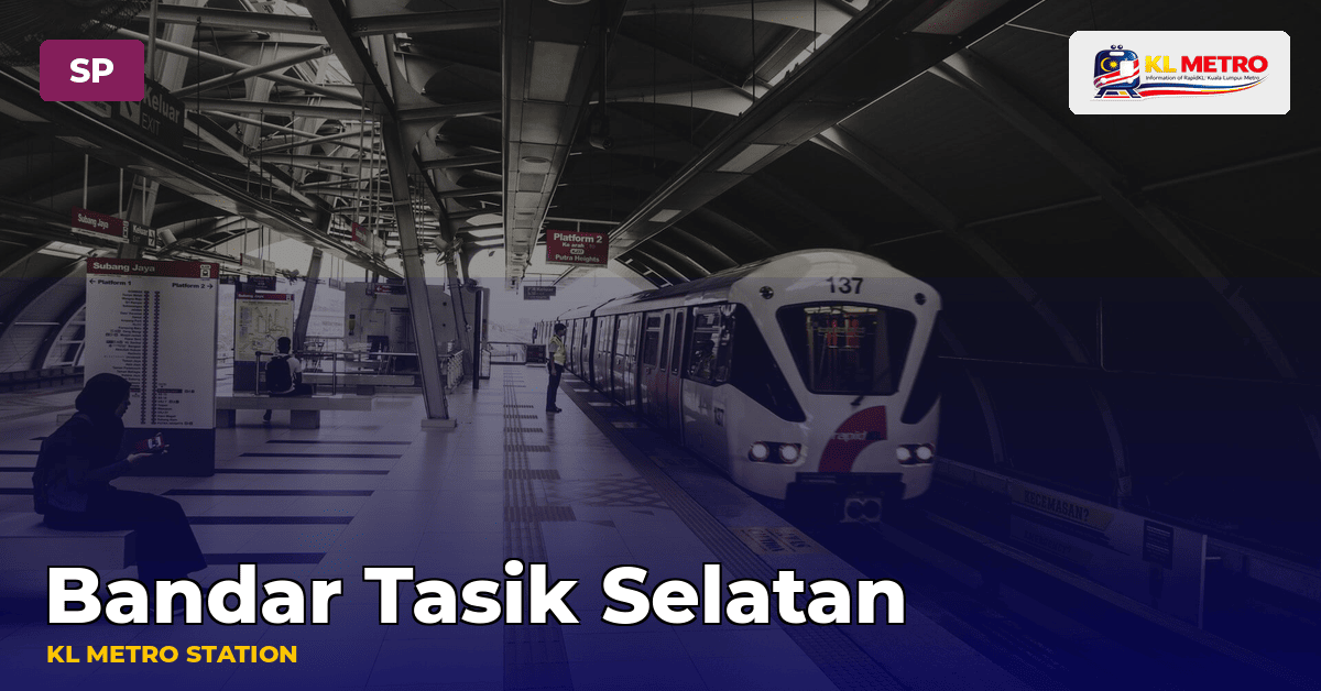 Bandar Tasik Selatan station — KL Metro