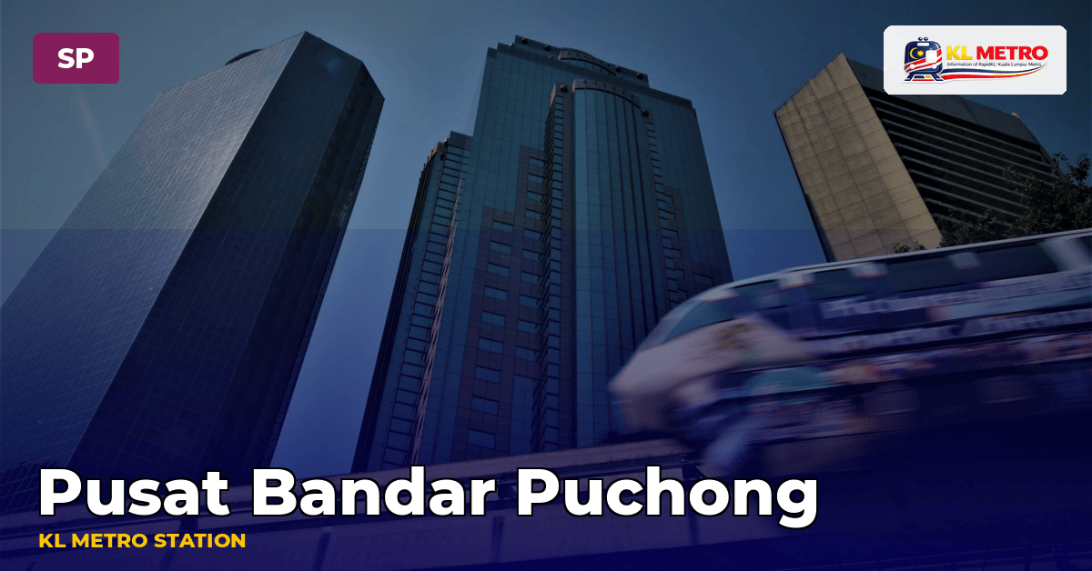 Pusat Bandar Puchong station — KL Metro