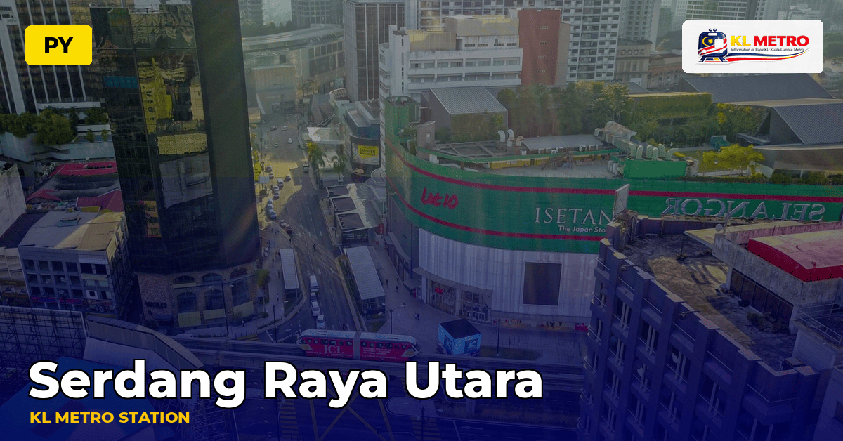 Serdang Raya Utara station — KL Metro