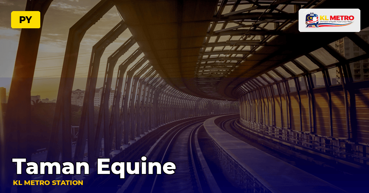 Taman Equine station — KL Metro