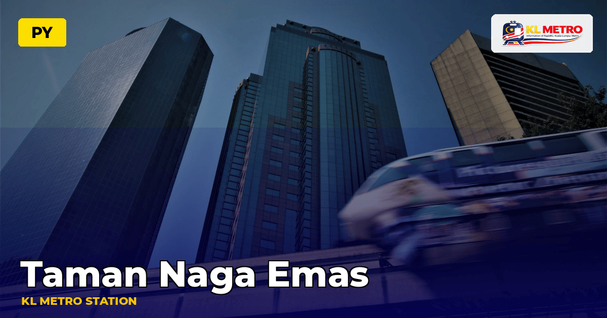 Taman Naga Emas station — KL Metro